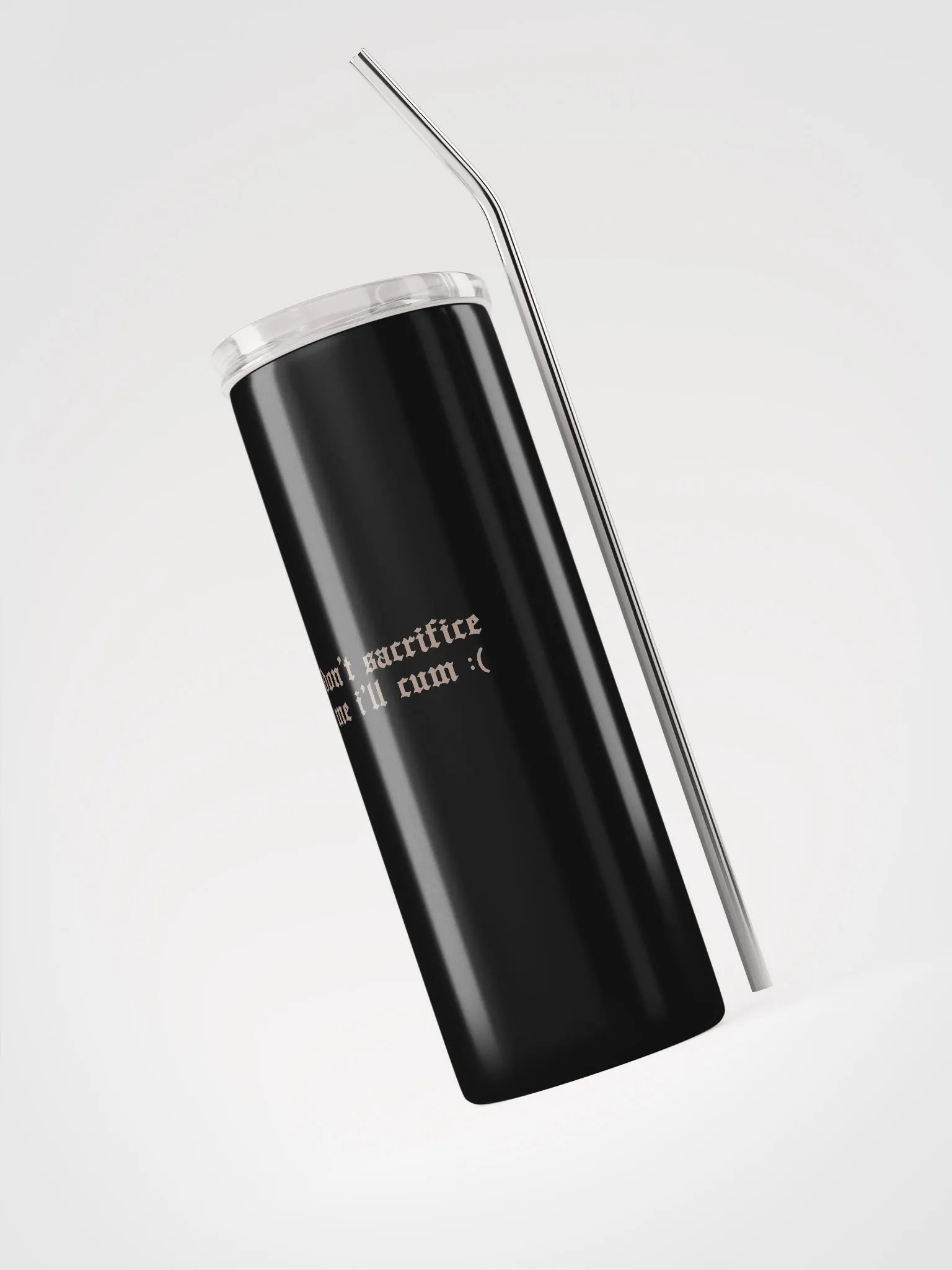 'don't sacrifice me i'll cum :(' Metal Eco Tumbler (and eco straw) product image (3)