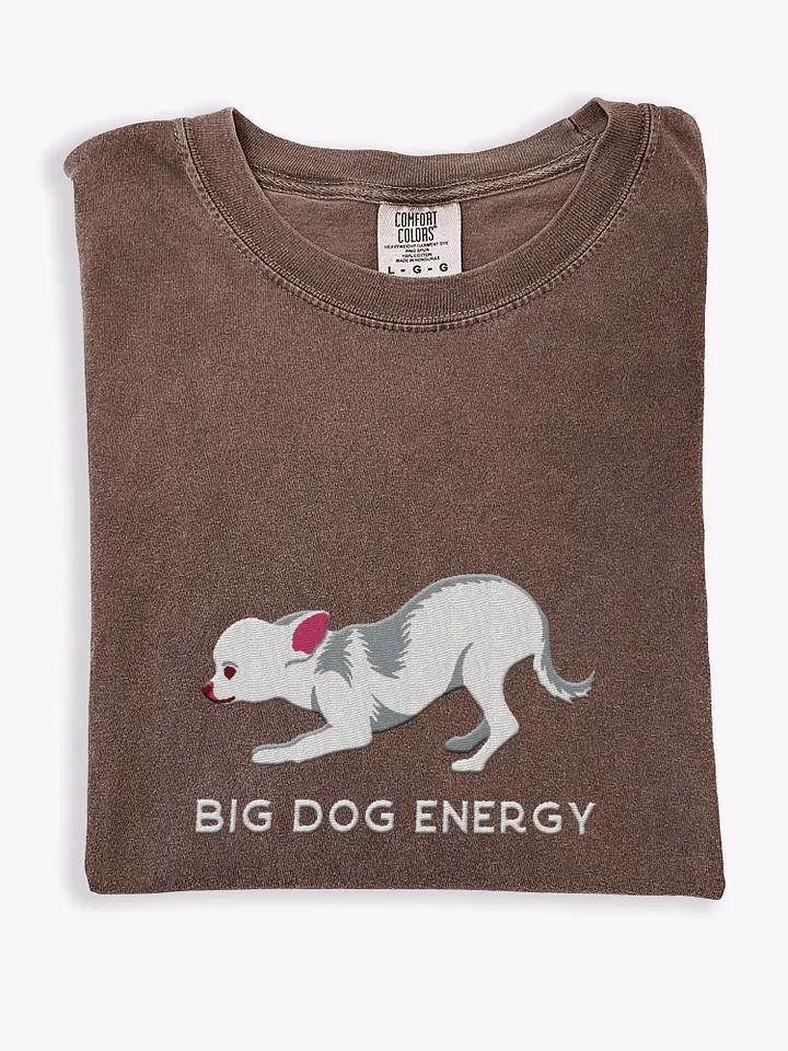 Big Dog Energy T-Shirt(Embroidered) of a Chihuahua(White) product image (1)
