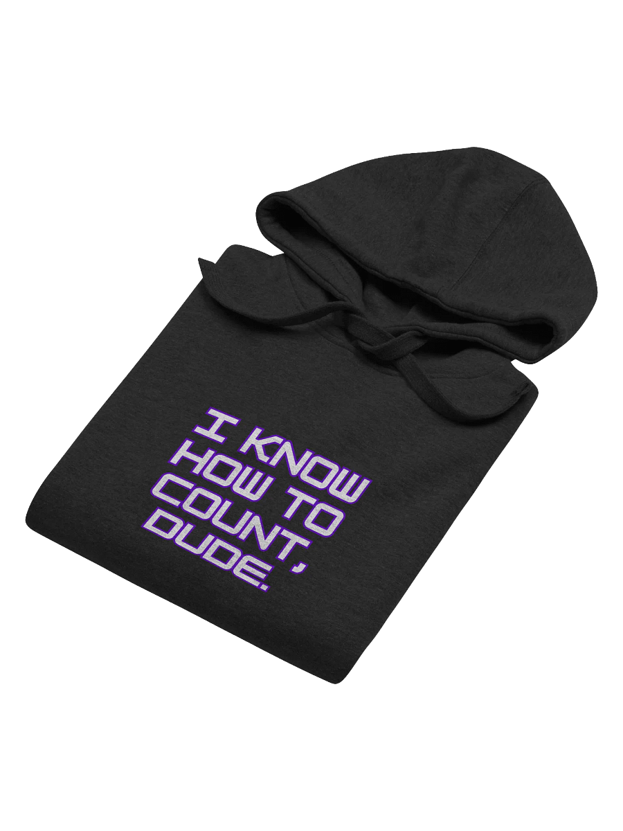 I KNOW HOW TO COUNT, DUDE SWEATSHIRT product image (6)