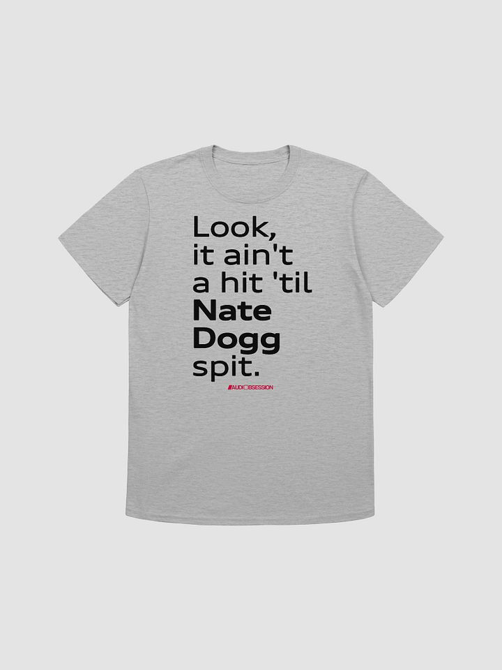 "It aint a hit til Nate Spit" T-Shirt - White product image (1)
