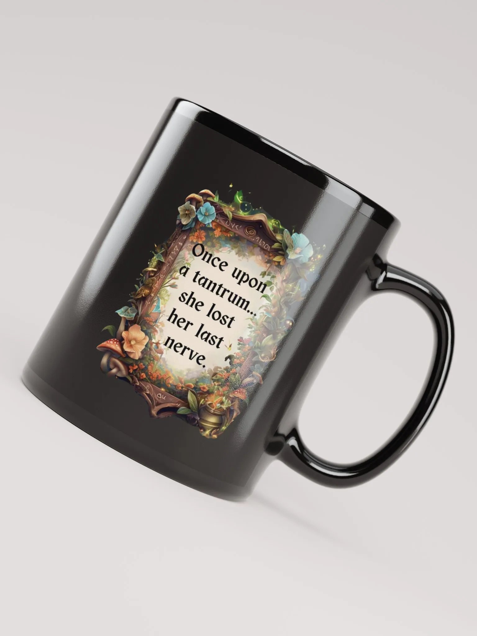 Funny Mom Mug – ‘Once Upon A Tantrum’ Coffee Cup for Moms product image (7)