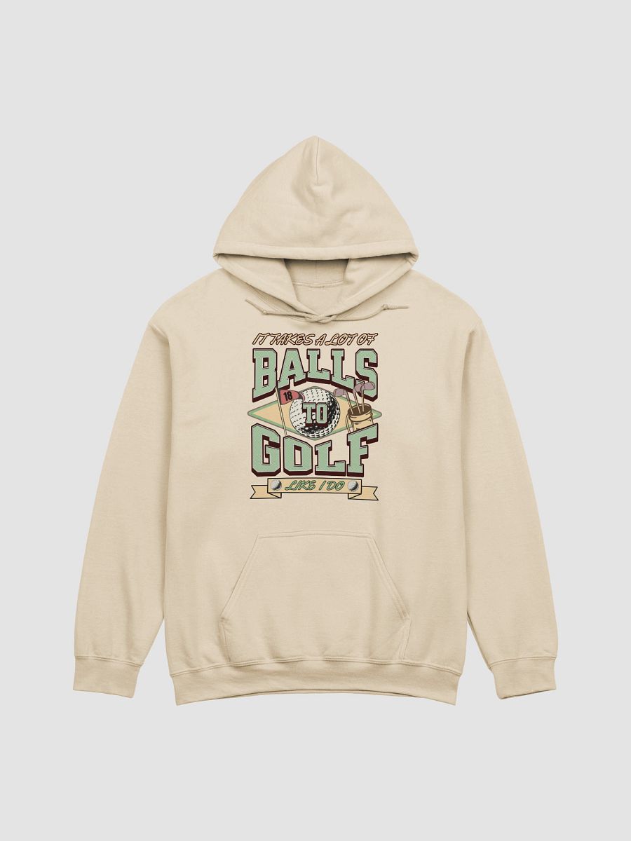 It Takes A Lot Of Balls To Golf Like I Do Graphic Classic Hoodie product image (19)