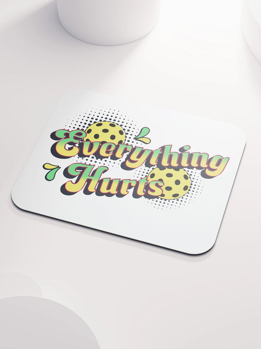 Everything Hurts Pickleball Vibrant Mouse Pad product image (3)