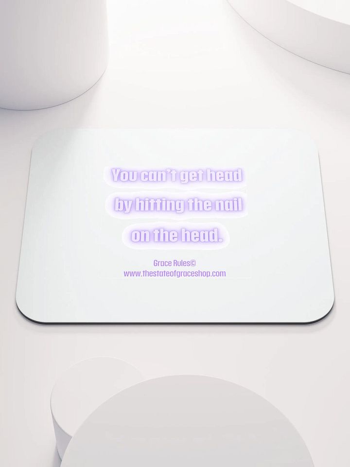 FUNNY DESK MATS 4 U - “You can’t get head by hitting the nail on the head.” product image (1)