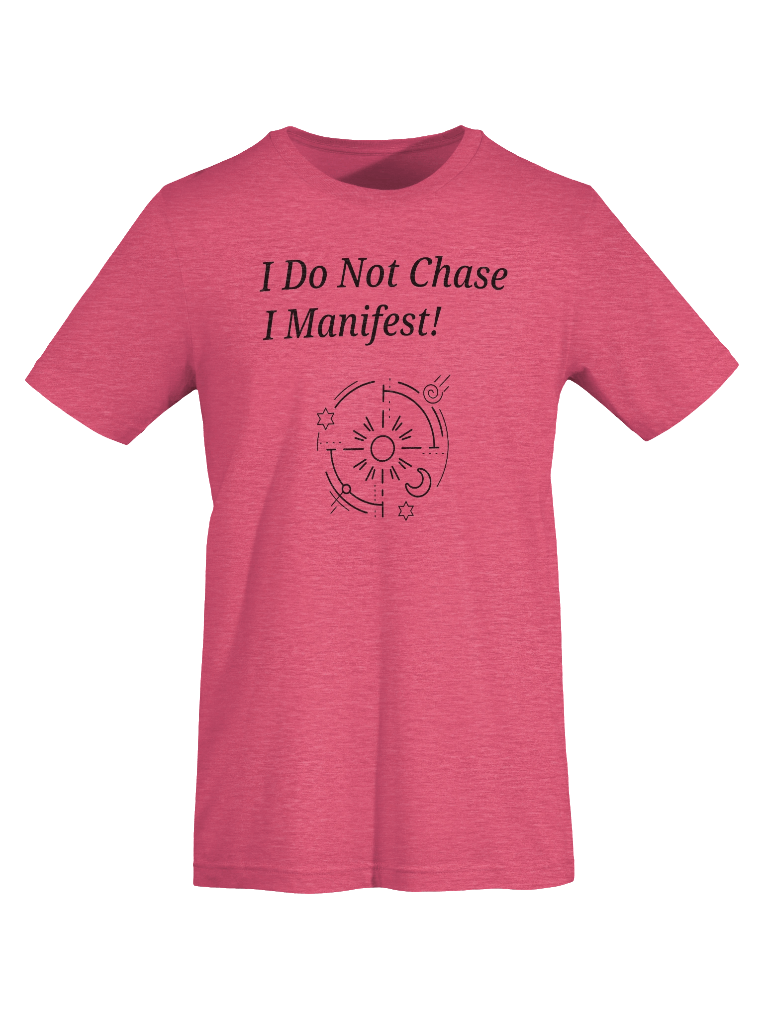 I do not chase I manifest product image (77)