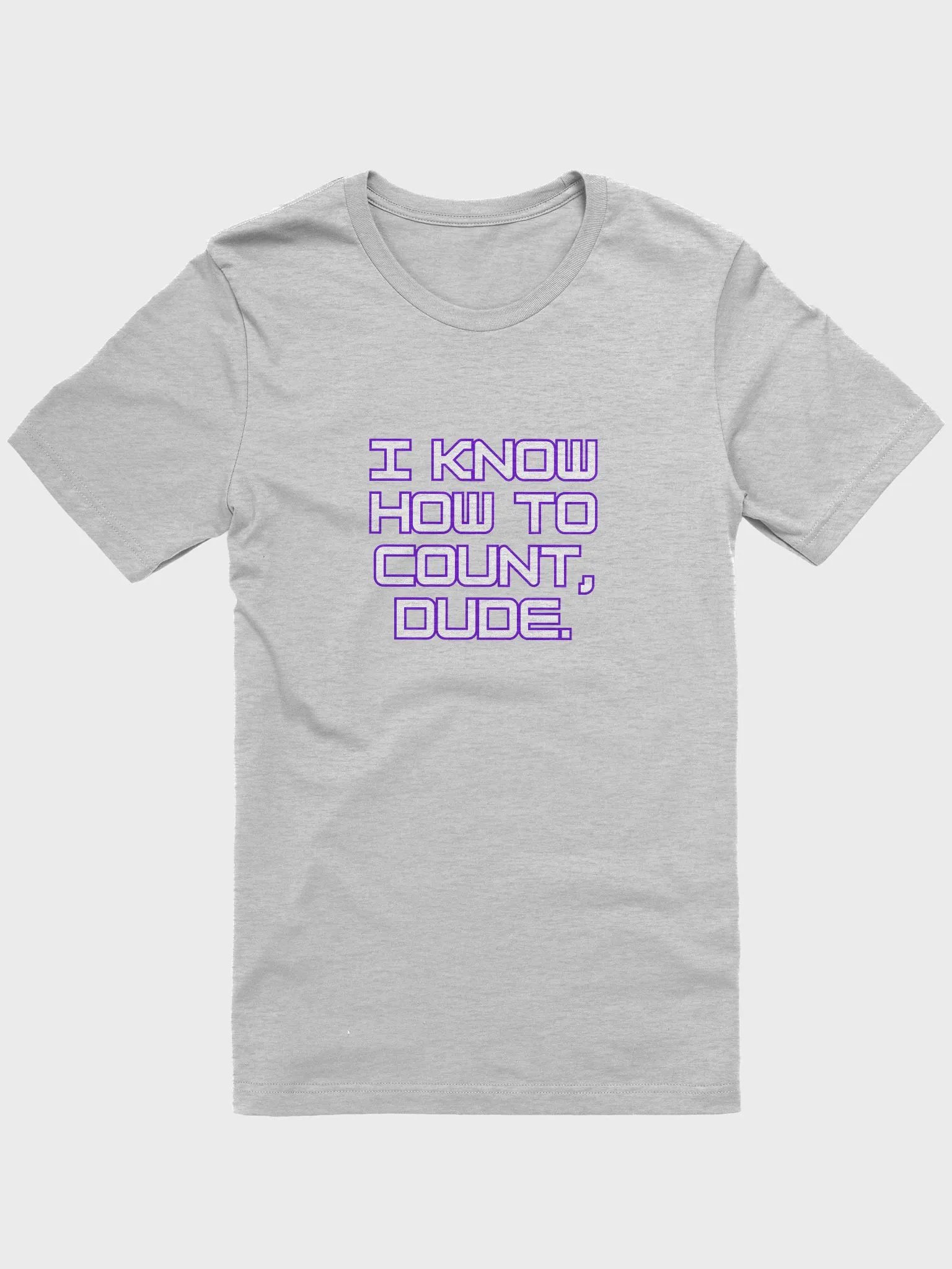 I KNOW HOW TO COUNT, DUDE !! BASIC TEE product image (1)
