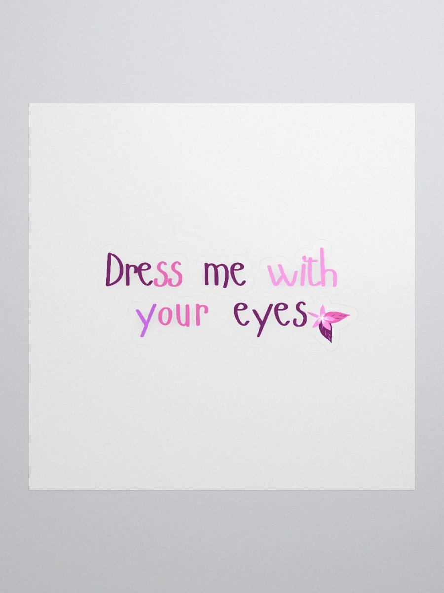 Dress me with your eyes Kiss Cut Stickers product image (3)