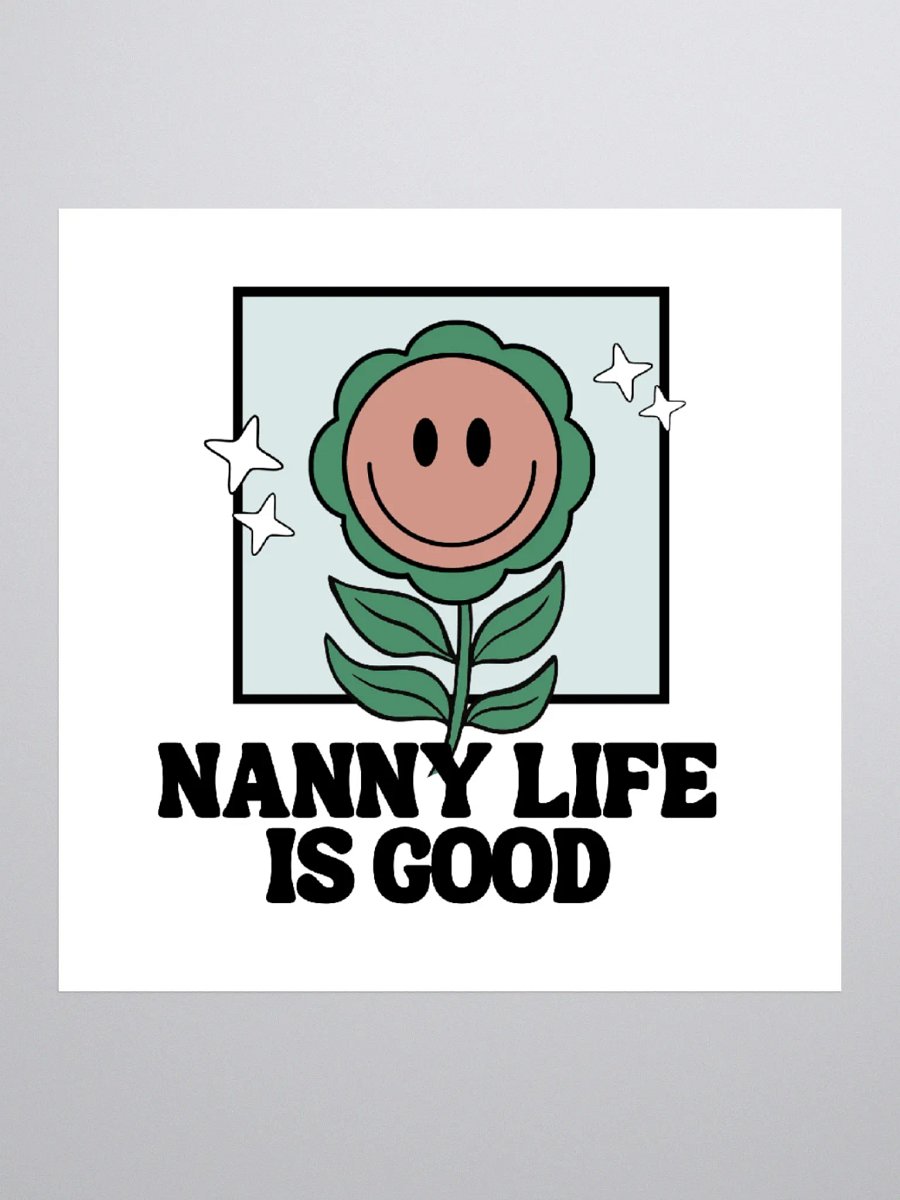 Nanny Life is Good Sticker product image (1)