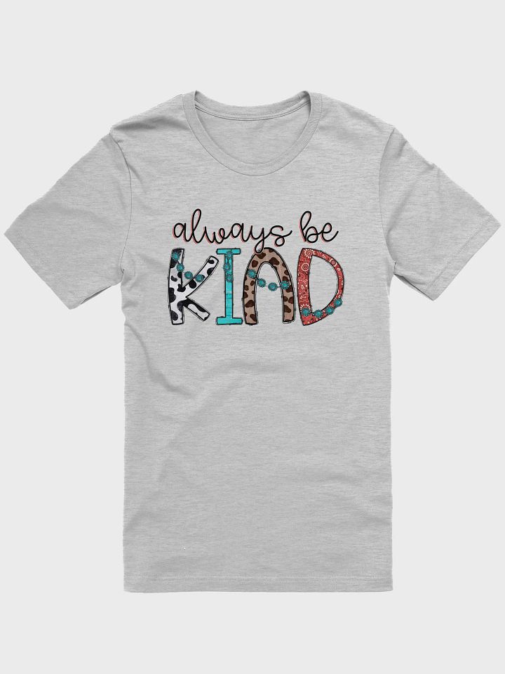 Always Be Kind - Adult T-Shirt product image (1)