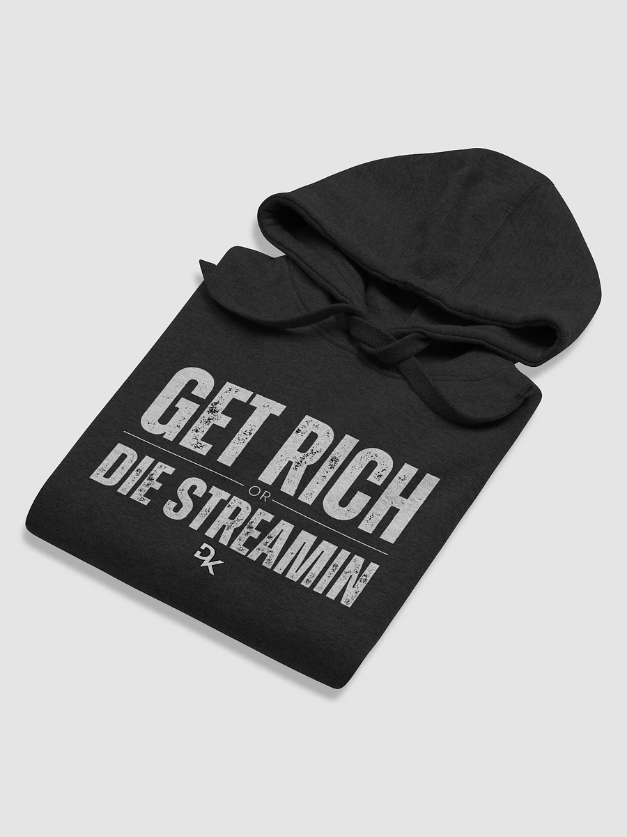 Get Rich or Die Streamin Hoodie product image (6)