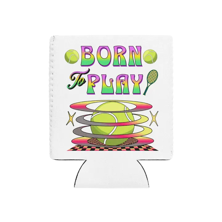 Born To Play Tennis Can Cooler product image (1)