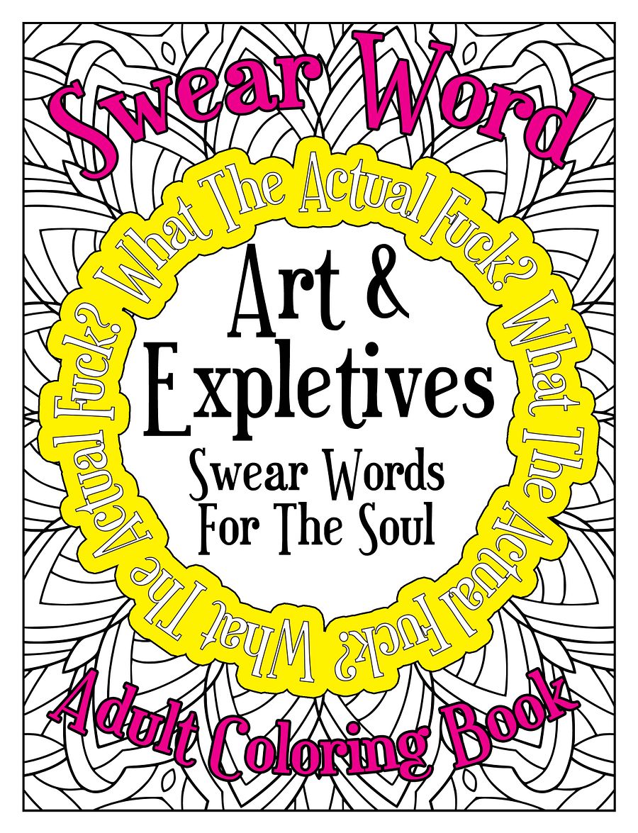Art & Expletives, Swear Words For The Soul - Swear Word Coloring Book for Adults | Printable | Cuss Words | Sweary Phrases | Curse Words product image (1)