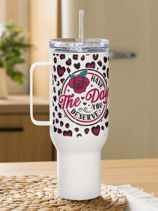 'Have the Day you Deserve' Travel Mug product image (3)