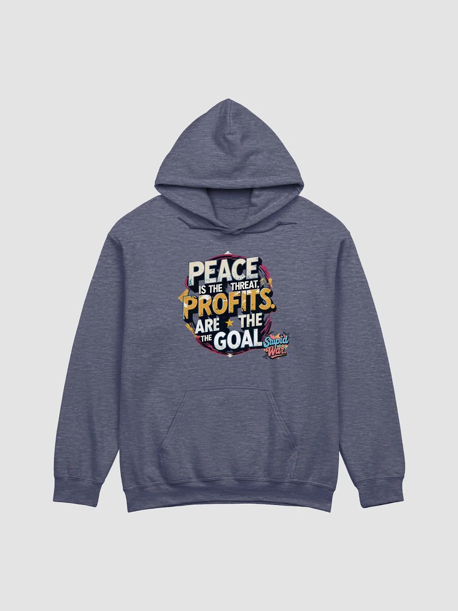 Stupid war Hoodie | Peace vs Profits Edition | Political Anti-War Streetwear product image (1)