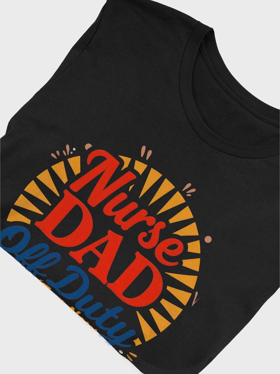 Nurse Dad Off Duty T-Shirt product image (45)