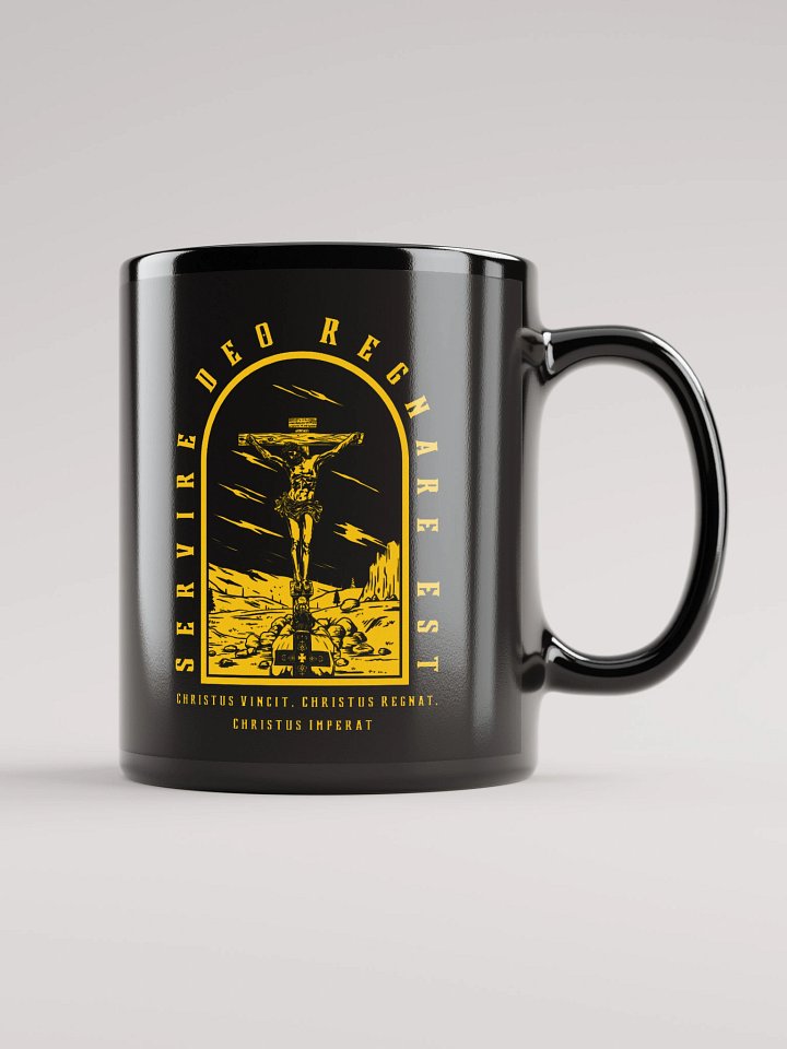 To Serve God is to Reign! - Mug product image (1)