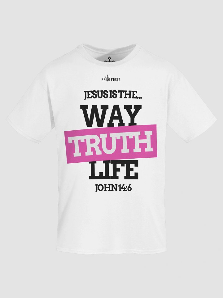 John 14:6 - Way, Truth & Life Unisex T-Shirt product image (1)