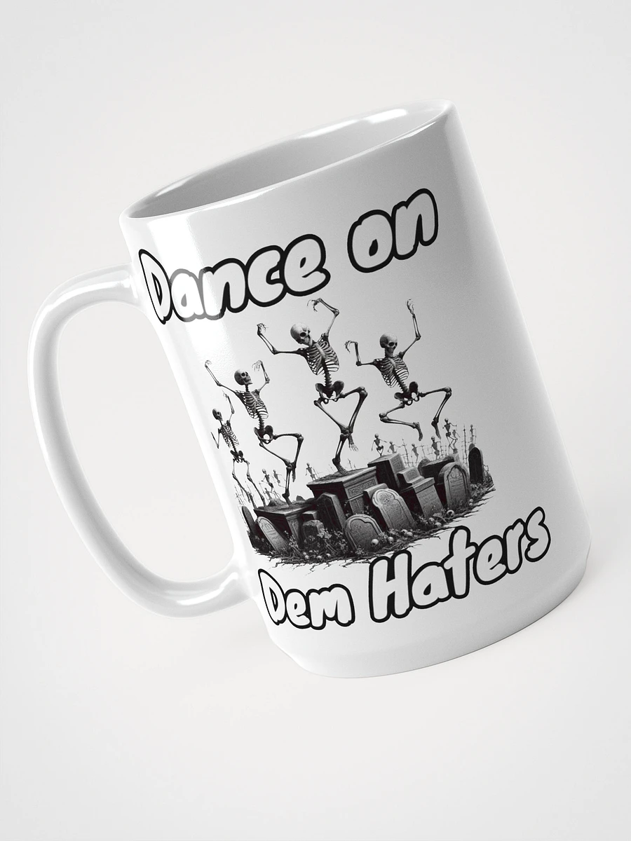 Dance On Dem Haters Mug product image (1)