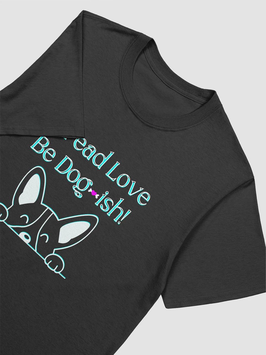 Spread a Little Love, Be Dogish product image (3)