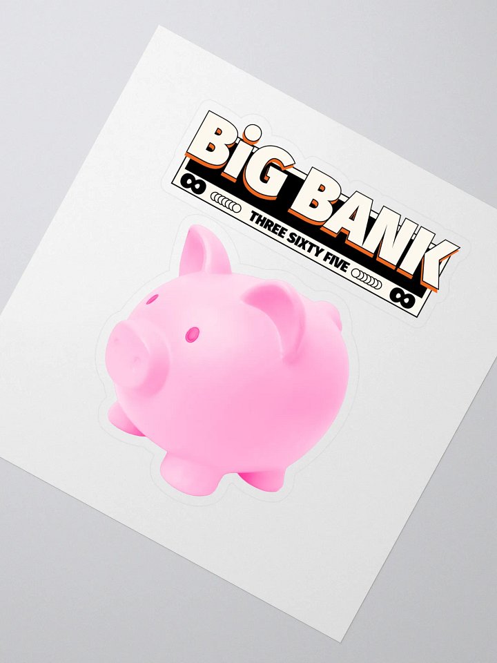 Pretty Paid Big Bank 365 Riches Sticker product image (2)