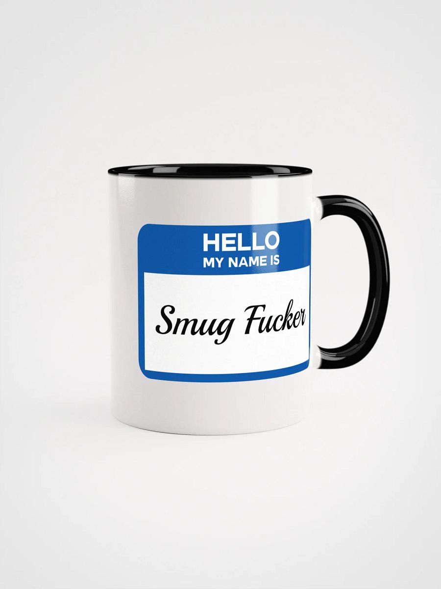 Hello My Name Is Smug Fucker Accent Mug product image (4)