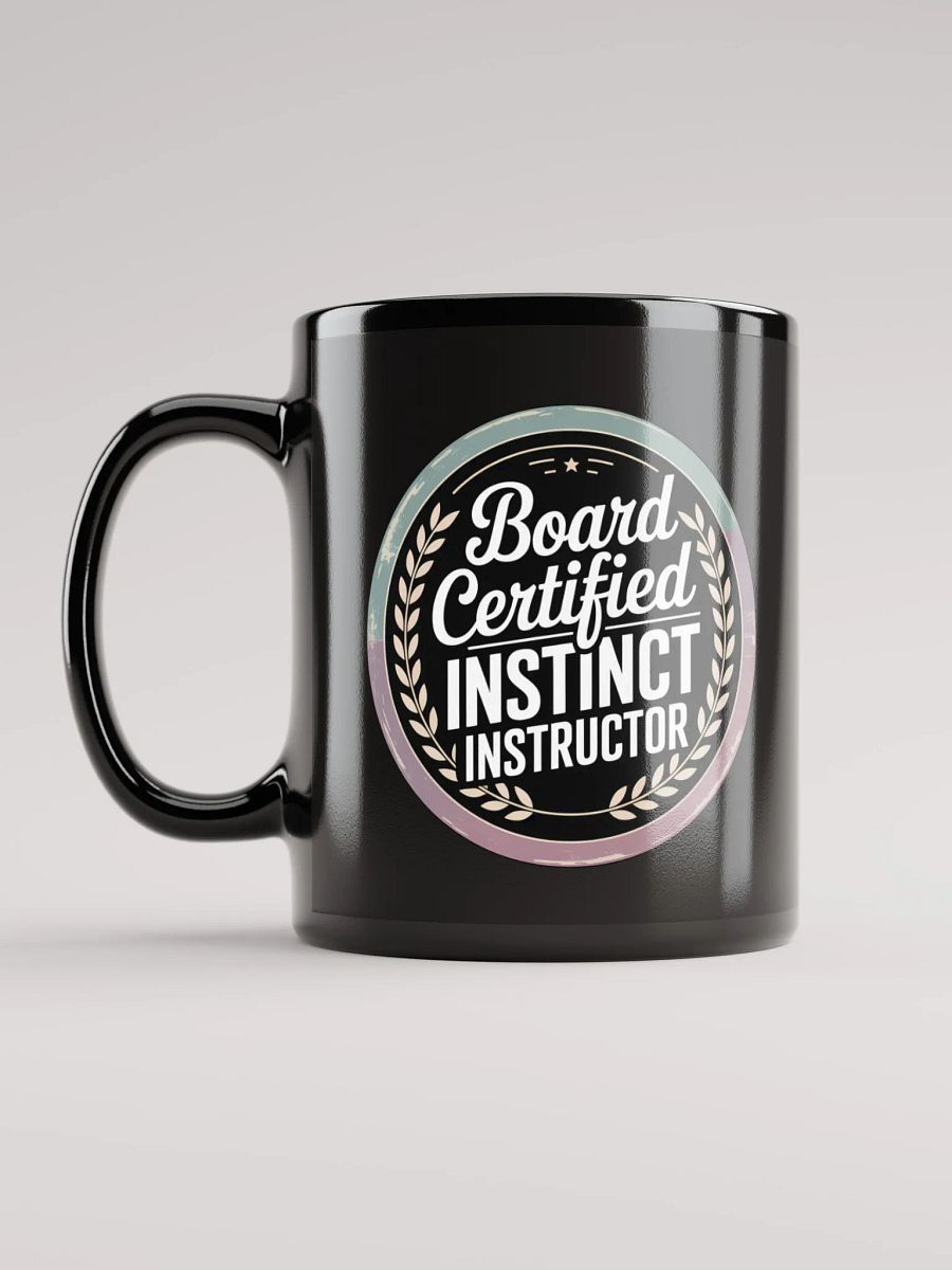 Board Certified Instinct Instructor - Splenic Authority Mug product image (6)