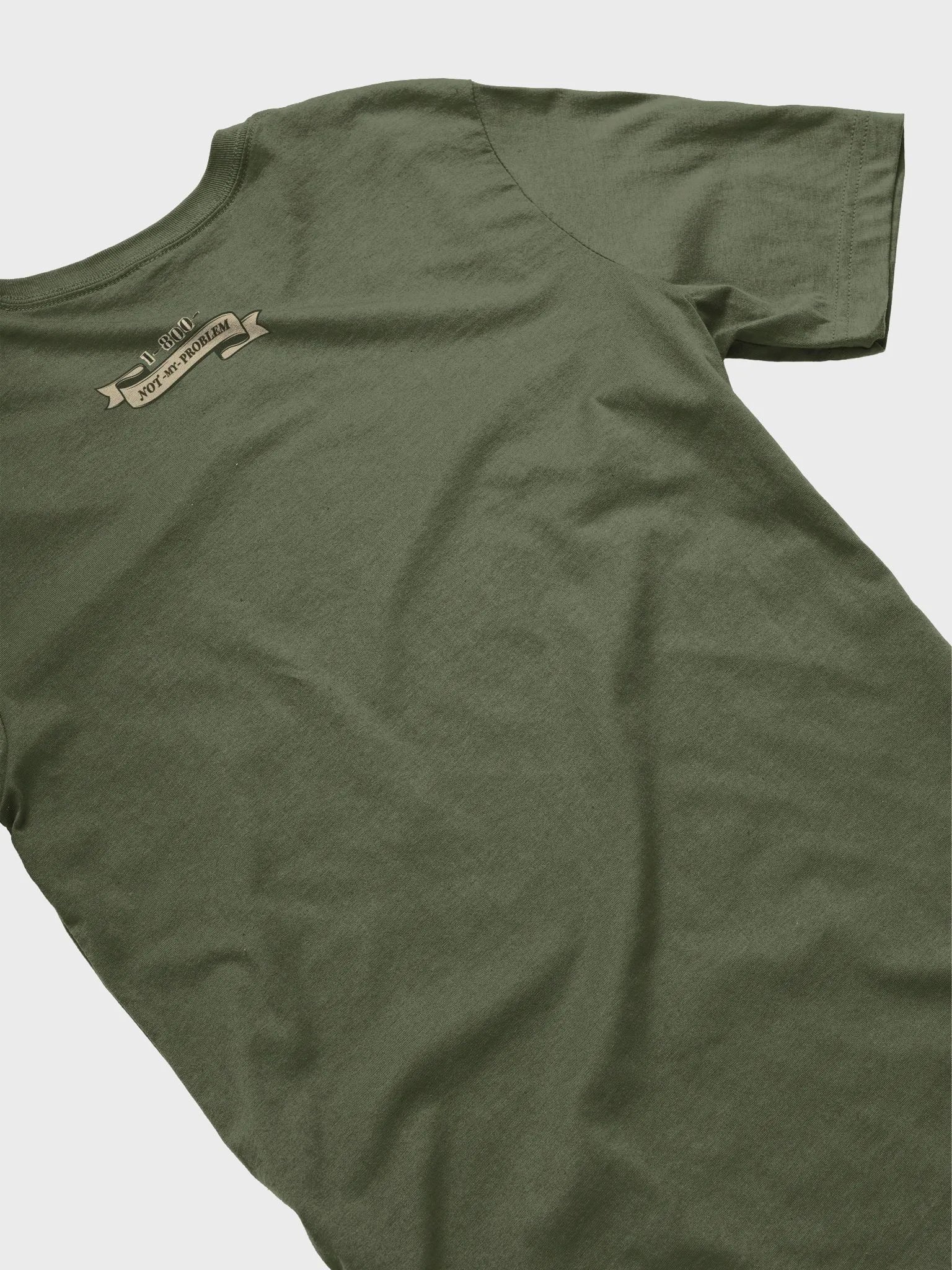 1-800-NOT MY PROBLEM supersoft tee product image (4)