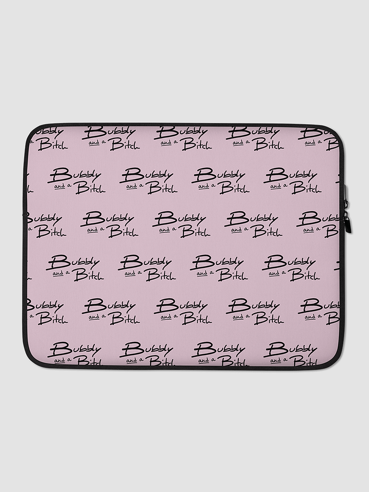 Bubbly and a B*tch pink laptop sleeve product image (1)