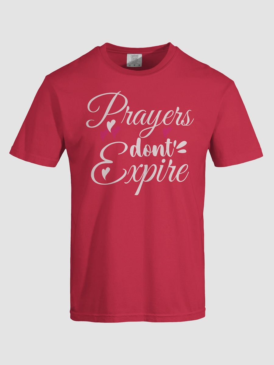 Prayers Do Not Expire Comfort Colors T-shirt. product image (13)