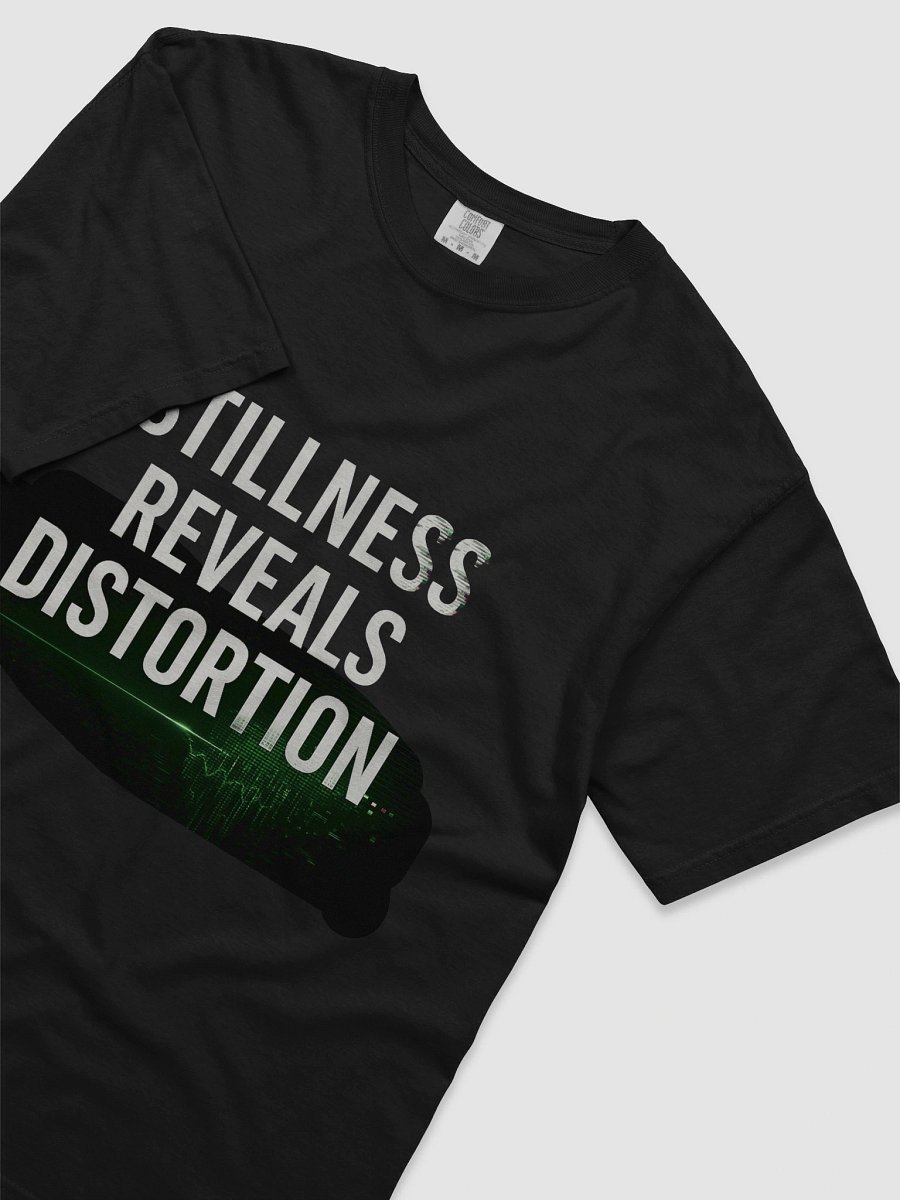 Stillness Reveals Distortion T-Shirt product image (60)