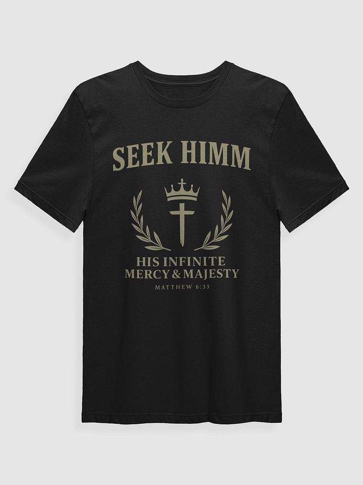 Seek Himm™ [Black] Light Tee — His Infinite Mercy & Majesty product image (1)