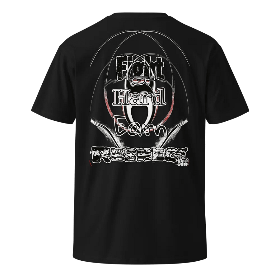 Fight Hard Earn Respect - Unisex Premium T-Shirt product image (3)