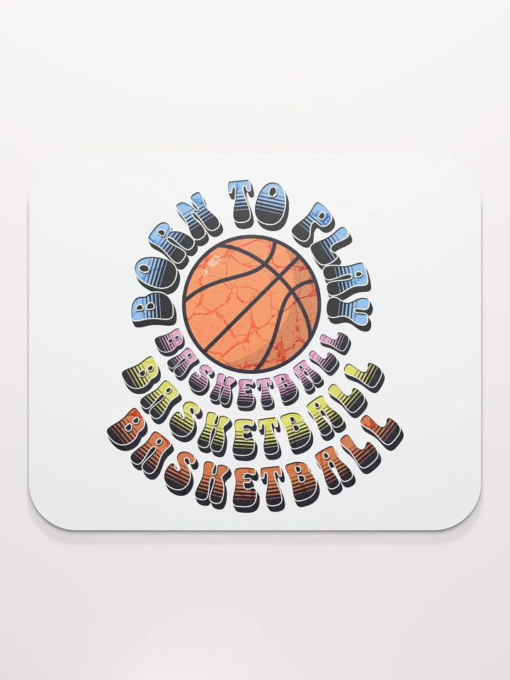 Born to Play Basketball Mouse Pad product image (1)
