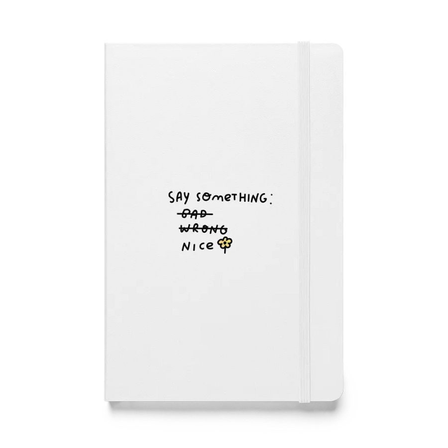 Say Something Nice White Hardcover Bound Notebook | JournalBook® product image (1)