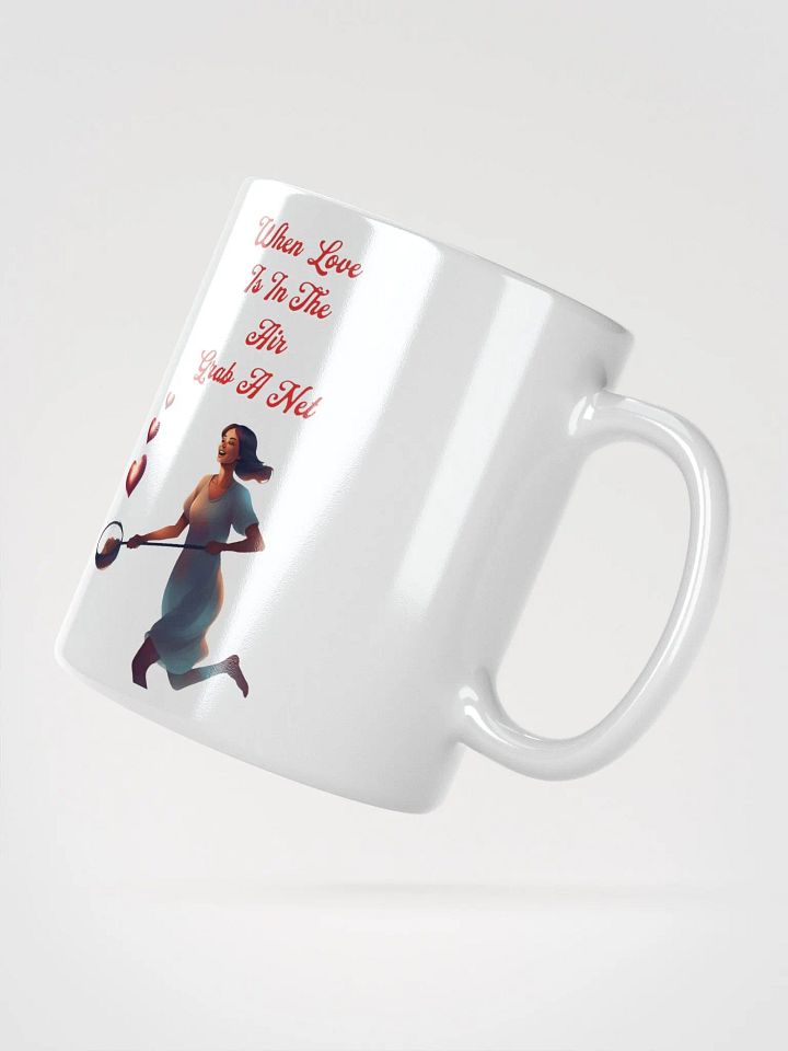 When Love Is In The Air, Grab A Net, Valentine's Day Gift White Mug product image (1)