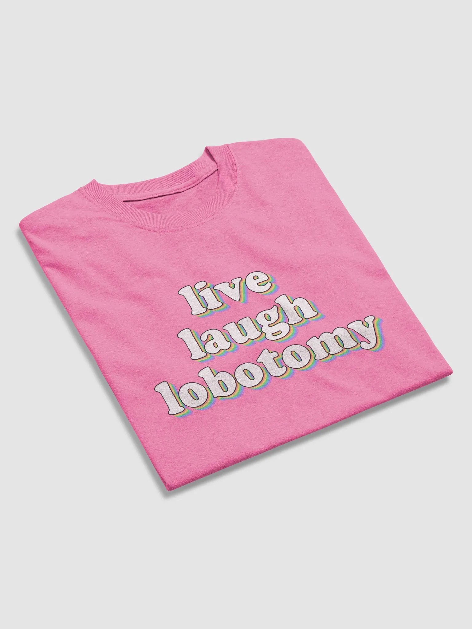 Live Laugh Lobotomy T-shirt product image (12)