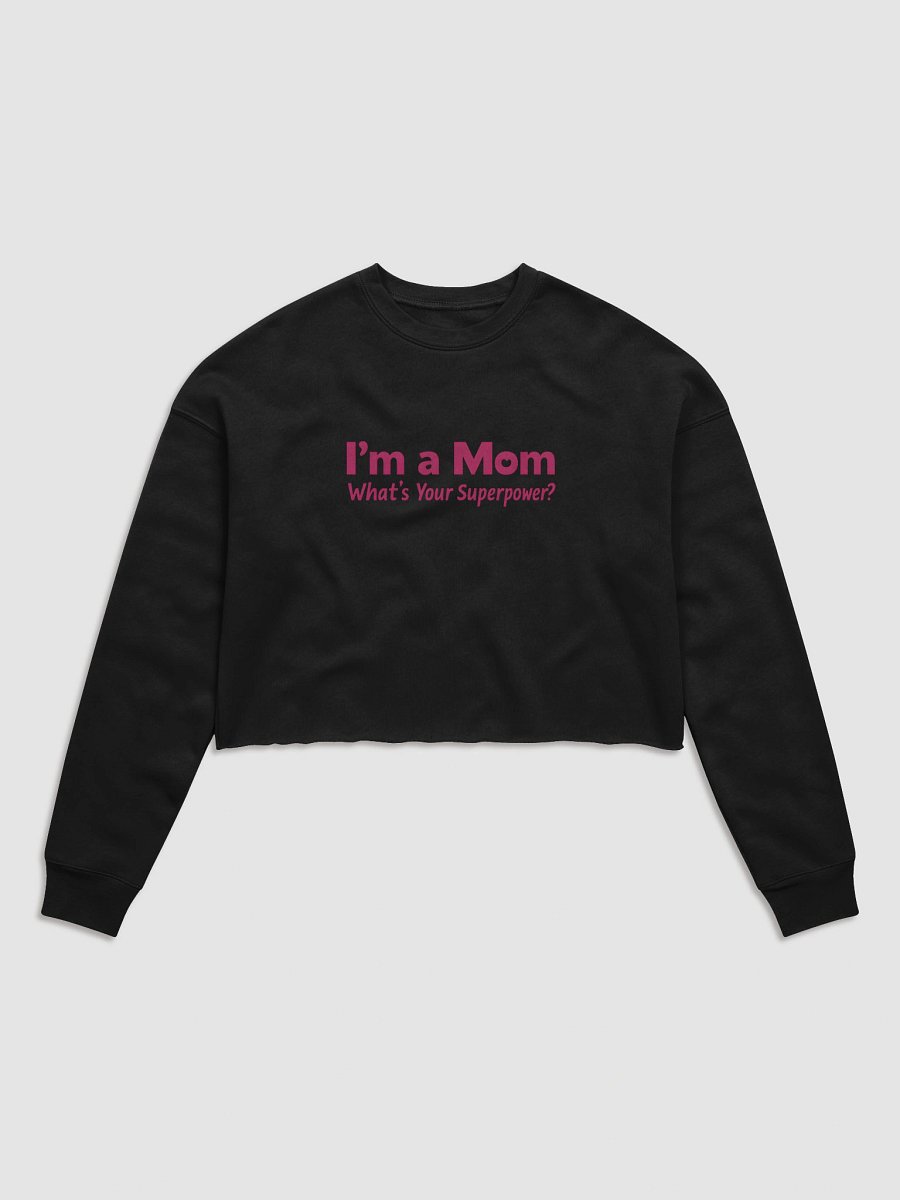 I’m a Mom What’s Your Superpower? Crop Top – Bold Pink Statement for Confident Moms product image (1)