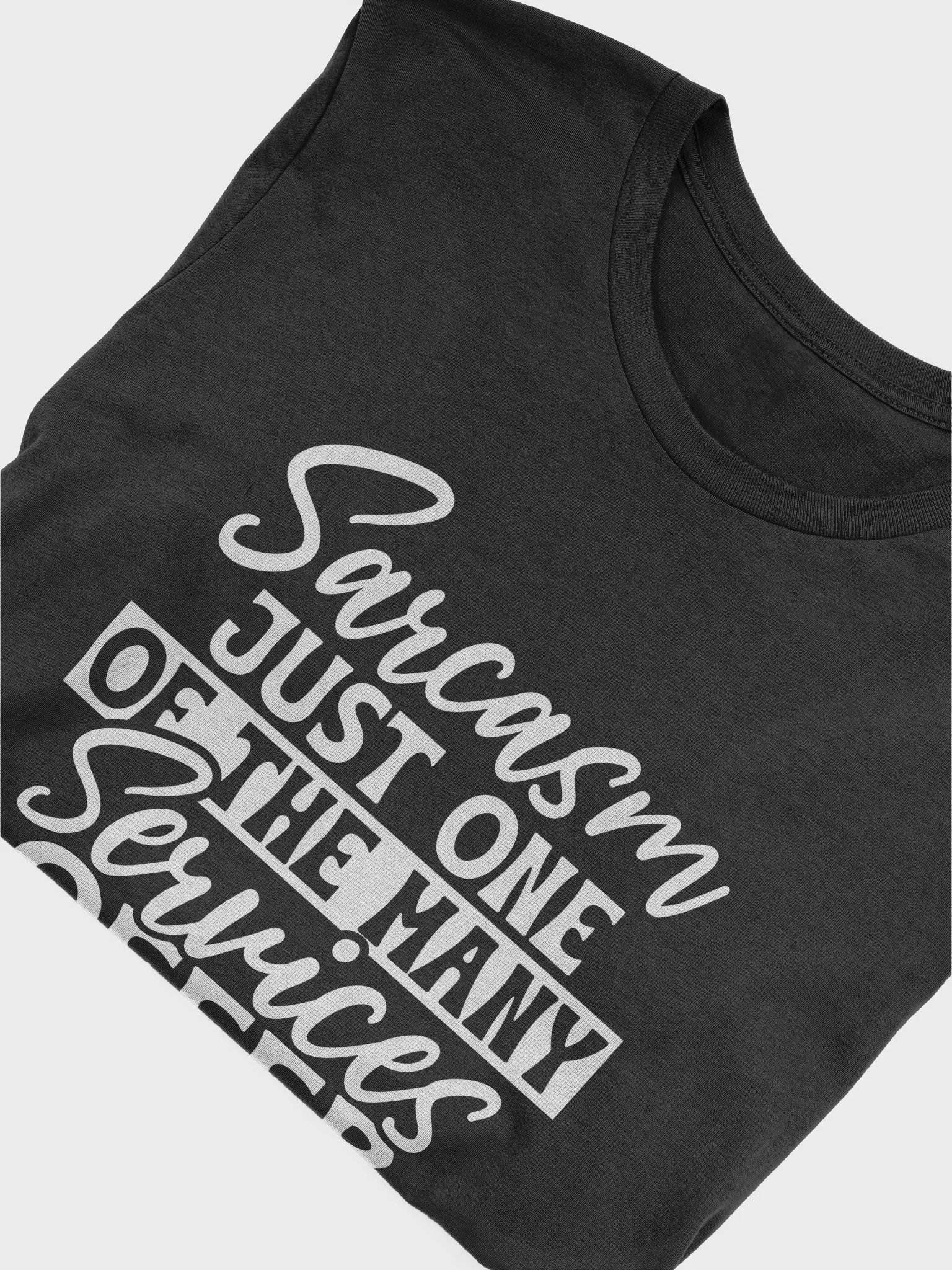 Sarcasm Just One Of The Many Services Offer Women's Black T-Shirt product image (6)