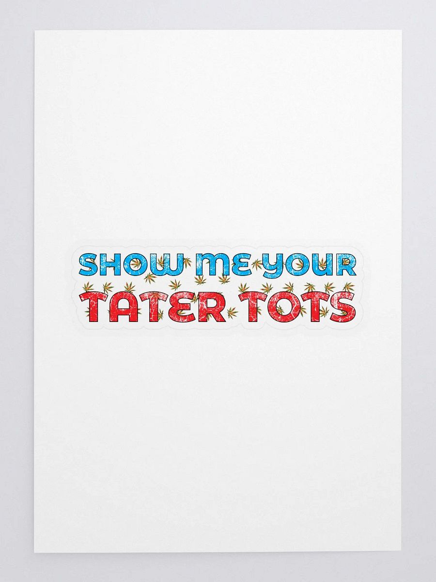 Show me your Tater Tots. product image (3)