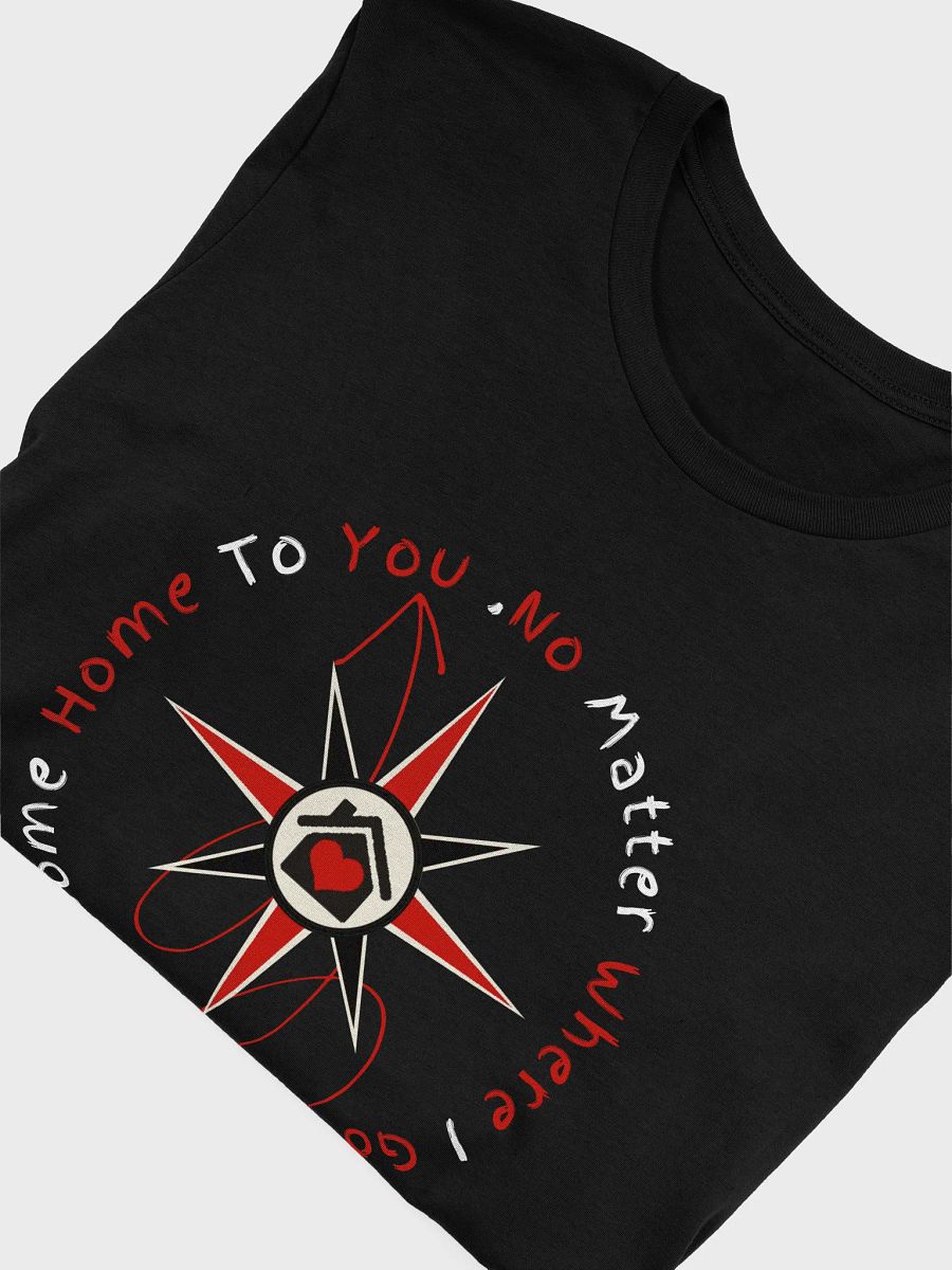 No Matter Where I Go I Always Come Home To You Tee product image (5)