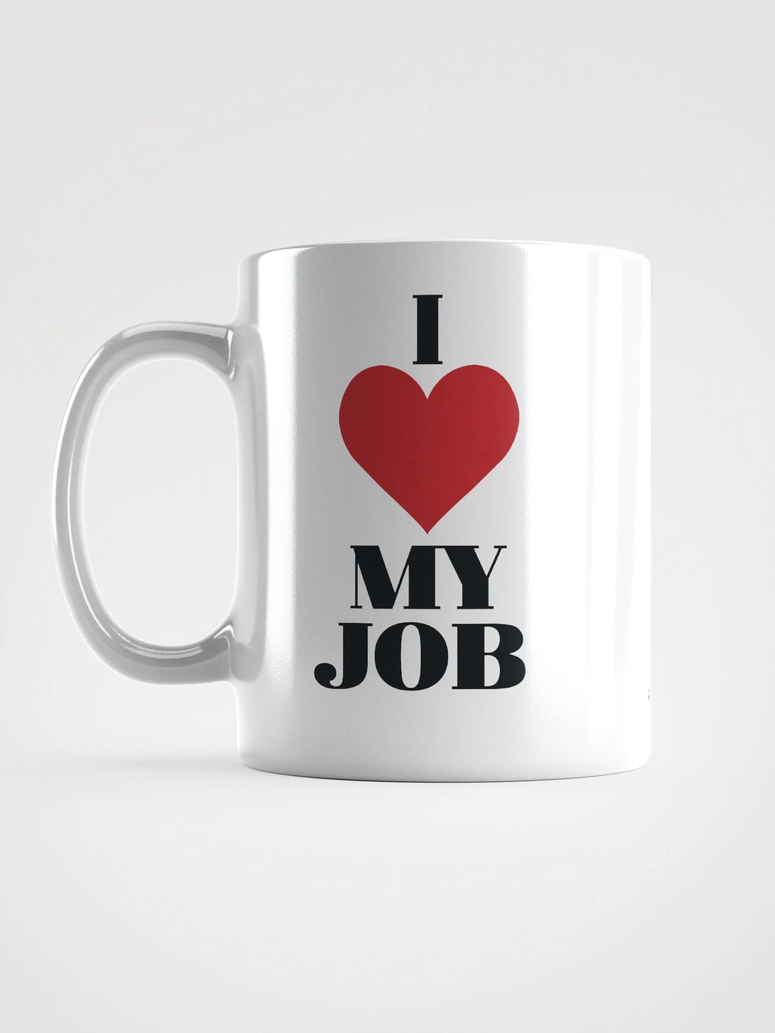 I LOVE MY JOB MUG product image (6)