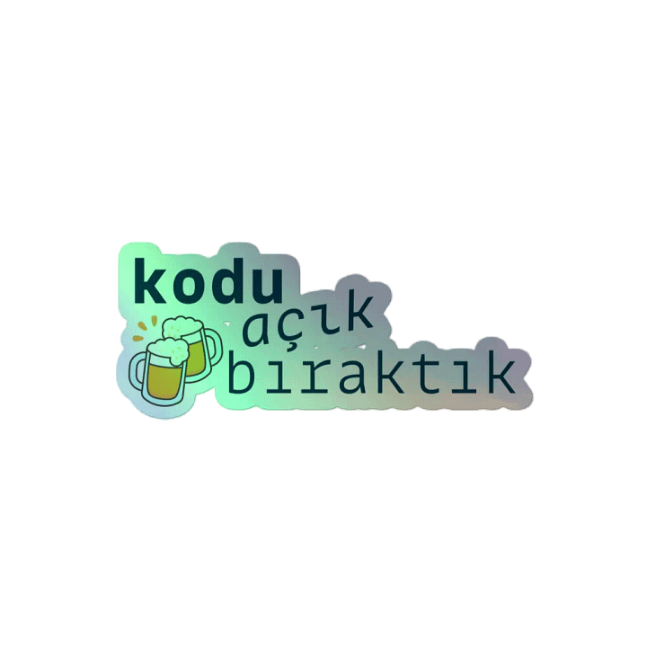 Kodu Açık Bıraktık Holographic Stickter product image (2)