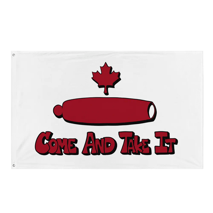 Come and Take It - Canada.. product image (1)