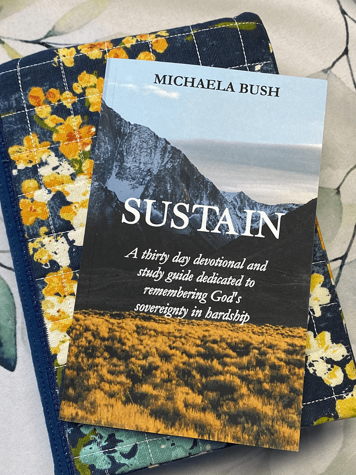 SUSTAIN - A Thirty Day Devotional And Study Guide Dedicated to Remembering God's Sovereignty in Hardship- Signed product image (1)