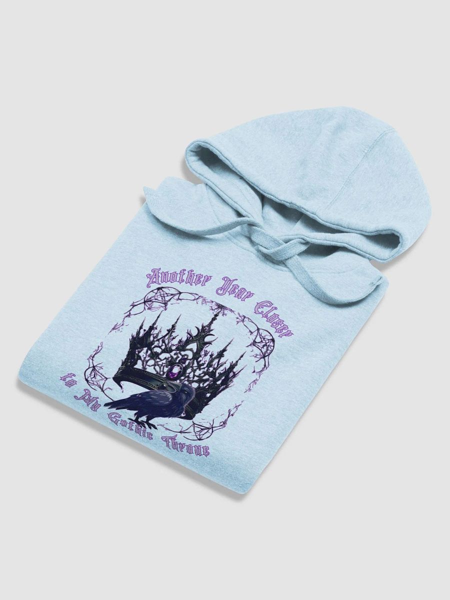 Another year closer to my gothic throne premium Hoodie product image (44)