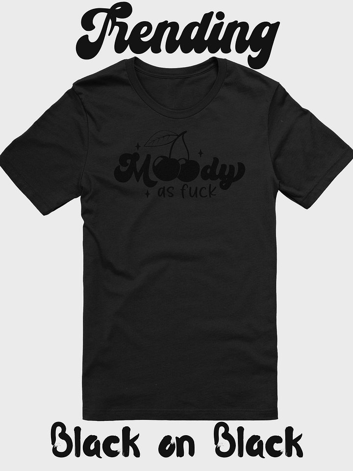 Moody AF Cherry Unisex Tee product image (1)