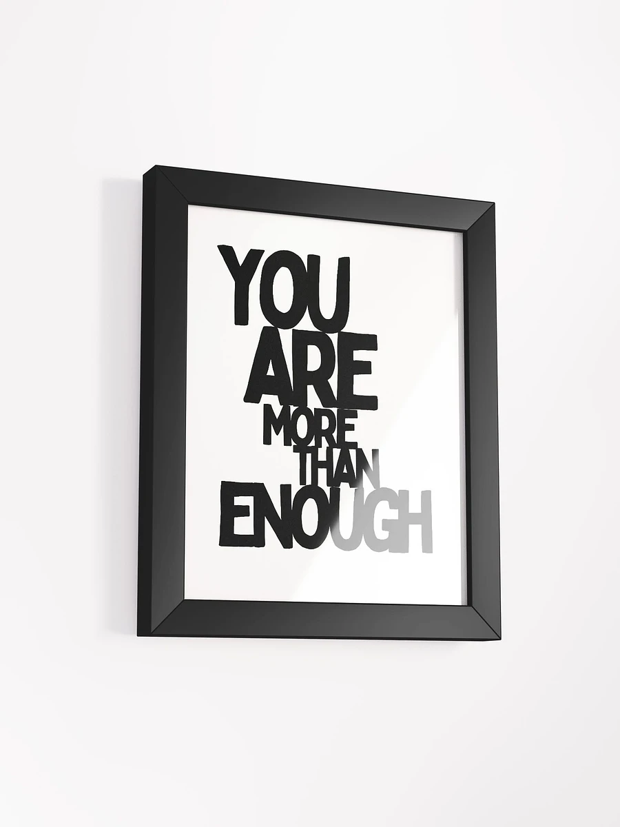 You Are More Than Enough Framed Print product image (11)