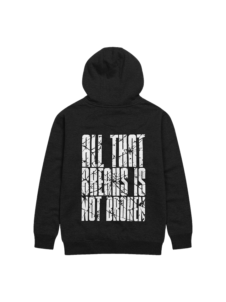 All That Breaks Is Not Broken Hoodie product image (2)
