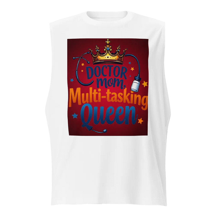 doctor mom, Multi-tasking Queen Muscle Tank product image (5)