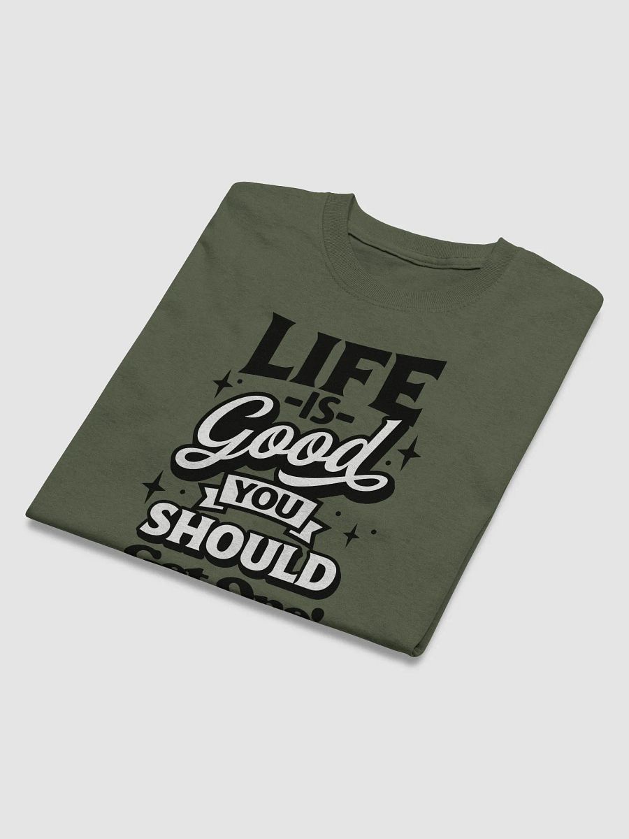 Life is Good, Get Yours! product image (10)